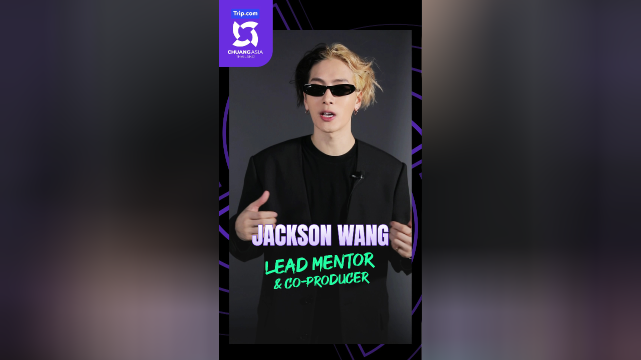 ติดตามบทบาท Co-producer and Lead Mentor Jackson Wang ในรายการ CHUANG ASIA