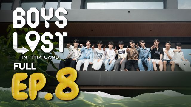 EP8: Boys Lost in Memory - - Thailand - Variety Show