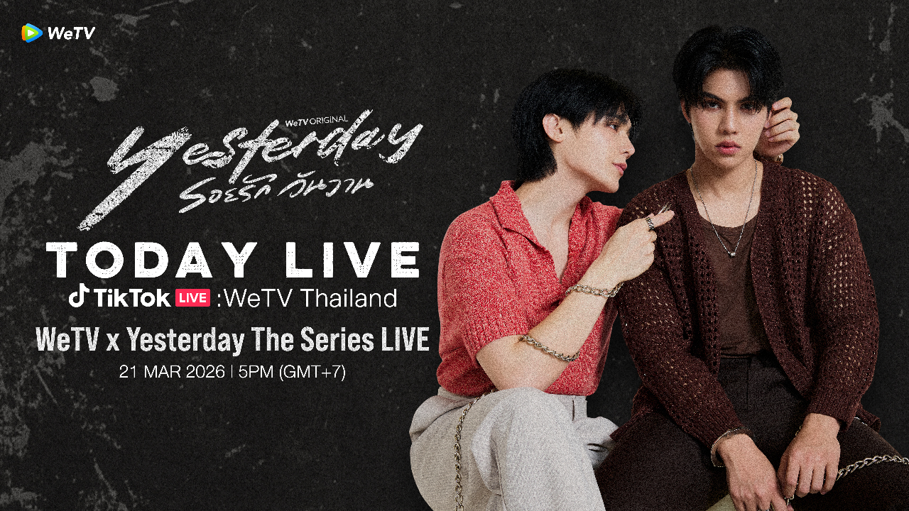 WeTV x Yesterday The Series LIVE