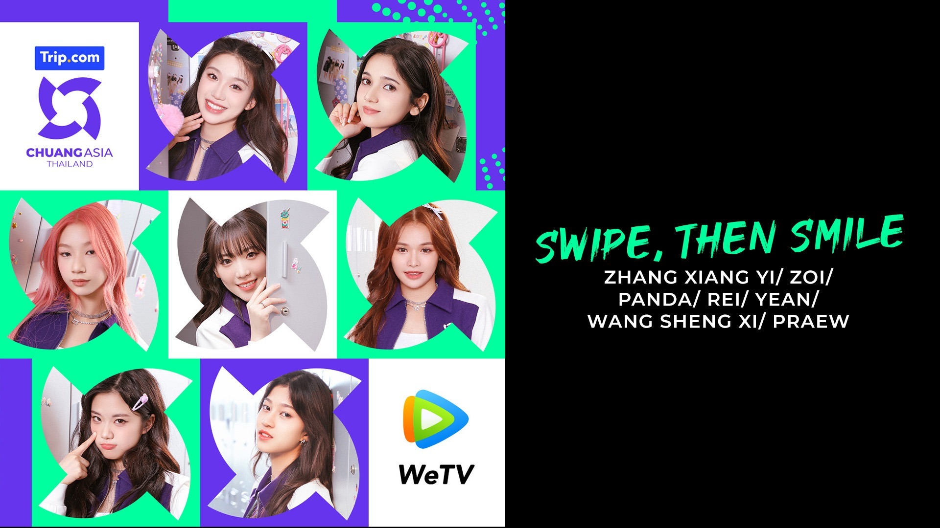 Swipe, then smile | ZHANG XIANG YI | ZOI | PANDA | REI | YEAN | WANG SHENG XI | PRAEW